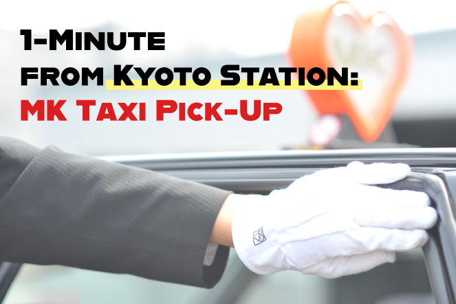 1-Minute from Kyoto Station: MK Taxi Pick-Up